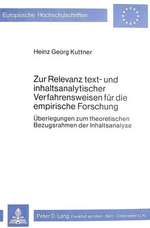 Zur Relevanz text- und inhaltsanalytischer Verfahrensweisen für die empirische Forschung von Kuttner,  Heinz-Georg