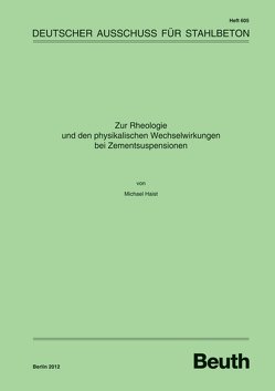 Zur Rheologie und den physikalischen Wechselwirkungen bei Zementsuspensionen – Buch mit E-Book von Haist,  Michael