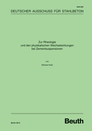 Zur Rheologie und den physikalischen Wechselwirkungen bei Zementsuspensionen – Buch mit E-Book von Haist,  Michael