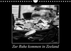 Zur Ruhe kommen in Zeeland (Wandkalender 2023 DIN A4 quer) von Kruschi