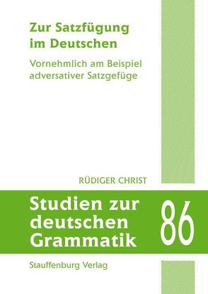 Zur Satzfügung im Deutschen von Christ,  Rüdiger