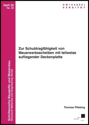 Zur Schubtragfähigkeit von Mauerwerksscheiben mit teilweise aufliegender Deckenplatte von Pfetzing,  Thomas