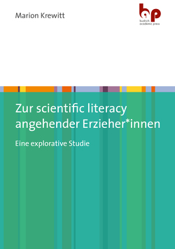 Zur scientific literacy angehender Erzieher*innen von Krewitt,  Marion