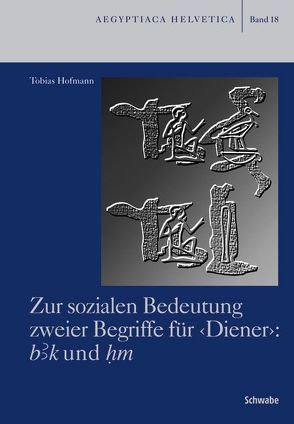 Zur sozialen Bedeutung zweier Begriffe für <Diener> von Hofmann,  Tobias