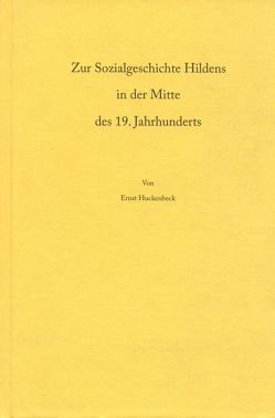 Zur Sozialgeschichte Hildens in der Mitte des 19. Jahrhunderts von Burgsmüller,  Petra, Huckenbeck,  Ernst