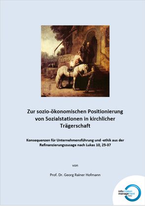 Zur sozio-ökonomischen Positionierung von Sozialstationen in kirchlicher Trägerschaft von Alm,  Wolfgang, Hofmann,  Georg R.