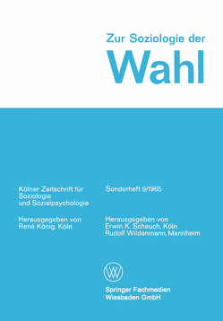 Zur Soziologie der Wahl von Scheuch,  Erwin K., Wildenmann,  Rudolf
