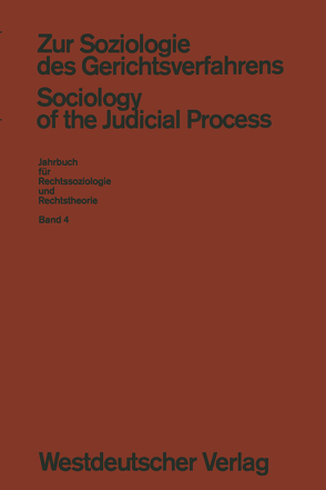 Zur Soziologie des Gerichtsverfahrens (Sociology of the Judicial Process) von Friedmann,  Lawrence, Rehbinder,  Manfred