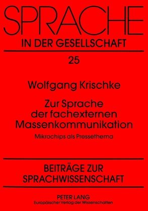 Zur Sprache der fachexternen Massenkommunikation von Krischke,  Wolfgang