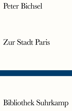 Zur Stadt Paris von Bichsel,  Peter