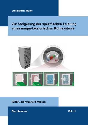 Zur Steigerung der spezifischen Leistung eines magnetokalorischen Kühlsystems von Maier,  Lena Maria