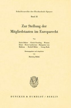 Zur Stellung der Mitgliedstaaten im Europarecht. von Bülck,  Hartwig
