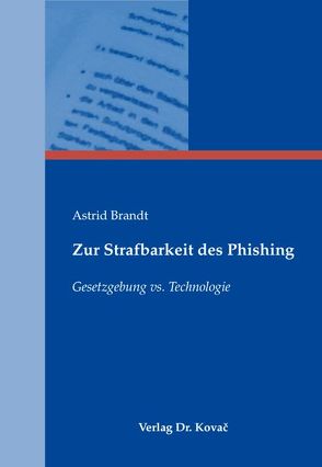 Zur Strafbarkeit des Phishing von Brandt,  Astrid