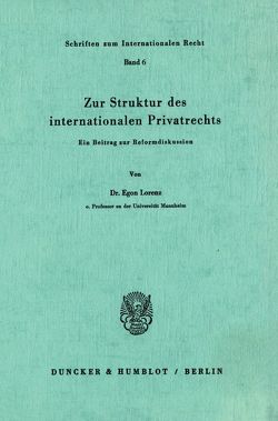 Zur Struktur des internationalen Privatrechts. von Lorenz,  Egon