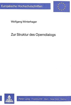 Zur Struktur des Operndialogs von Winterhager,  Wolfgang