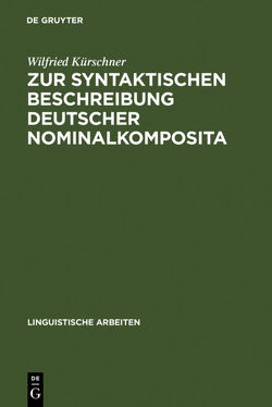 Zur syntaktischen Beschreibung deutscher Nominalkomposita von Kürschner,  Wilfried