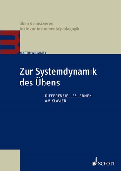 Zur Systemdynamik des Übens von Widmaier,  Martin