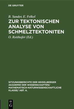 Zur tektonischen Analyse von Schmelztektoniten von Felkel,  E., Reithofer,  O., Sander,  B.