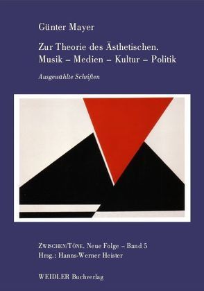 Zur Theorie des Ästhetischen. Musik – Medien – Kultur – Politik von Heister,  Hanns W, Mayer,  Günter