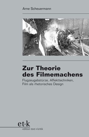 Zur Theorie des Filmemachens von Scheuermann,  Arne