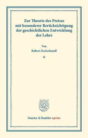 Zur Theorie des Preises von Zuckerkandl,  Robert