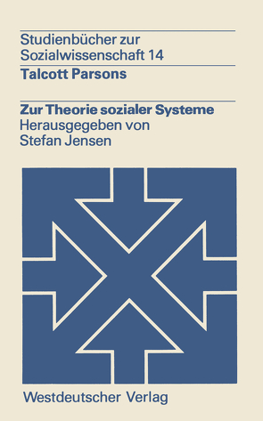 Zur Theorie sozialer Systeme von Parsons,  Talcott