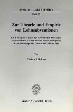 Zur Theorie und Empirie von Lohnsubventionen. von Bohlen,  Christoph