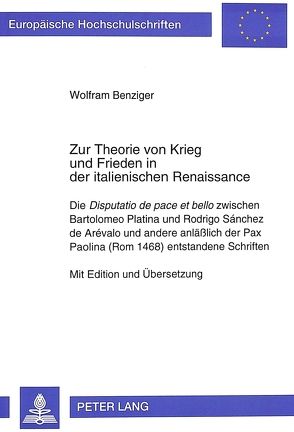 Zur Theorie von Krieg und Frieden in der italienischen Renaissance von Benziger,  Wolfram
