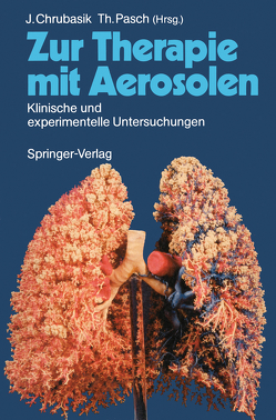 Zur Therapie mit Aerosolen von Bonath,  K., Cade,  J., Chrubasik,  Joachim, Chrubasik,  S., Cruz de la Torre Gonzales,  J., Delobelle-Deroide,  A., Demaille,  A., Falke,  K., Friedrich,  G, Gautschi,  H., Geller,  E., Kistler,  G., Kuschinsky,  Gustav, Lausen,  B., Mackay,  P., Meynadier,  J., Niv,  D., Pasch,  Thomas, Poppen,  H., Rülander,  C., Russi,  E.W., Schulte,  H.D., Schulte-Mönting,  J., Schusdziarra,  V., Sutherland,  A., Tsevi,  I., Vilain,  M.O., Volk,  B., Wüst,  H. J.