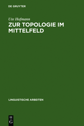 Zur Topologie im Mittelfeld von Hofmann,  Ute