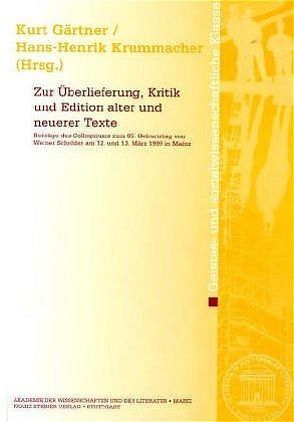 Zur Überlieferung, Kritik und Edition alter und neuerer Texte von Gärtner,  Kurt, Krummacher,  Hans-Henrik