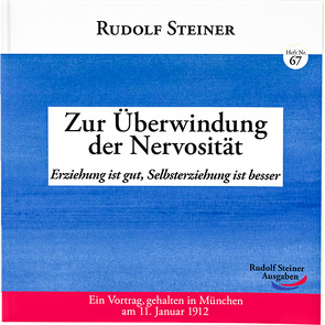 Zur Überwindung der Nervosität von Steiner,  Rudolf