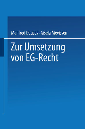 Zur Umsetzung von EG-Recht von Dauses,  Manfred A.
