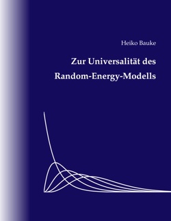 Zur Universalität des Random-Energy-Modells von Bauke,  Heiko