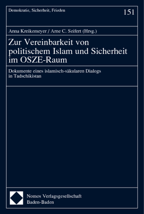 Zur Vereinbarkeit von politischem Islam und Sicherheit im OSZE-Raum von Kreikemeyer,  Anna, Seifert,  Arne C.