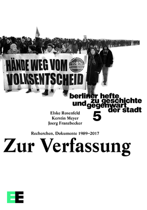 Zur Verfassung. Recherchen, Dokumente 1989–2017 von Franzbecker,  Joerg, Meyer,  Kerstin, Rosenfeld,  Elske