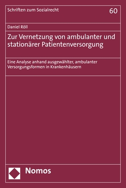 Zur Vernetzung von ambulanter und stationärer Patientenversorgung von Röll,  Daniel