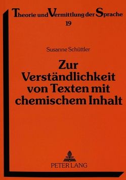 Zur Verständlichkeit von Texten mit chemischem Inhalt von Schüttler-Mergener,  Susanne