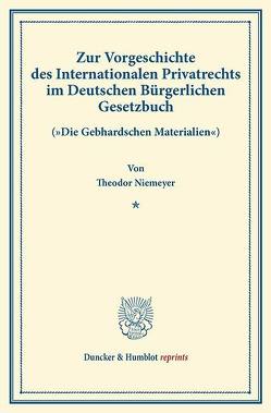 Zur Vorgeschichte des Internationalen Privatrechts im Deutschen Bürgerlichen Gesetzbuch. von Niemeyer,  Theodor