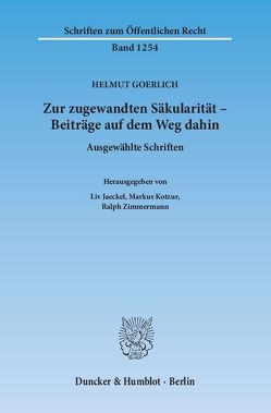 Zur zugewandten Säkularität – Beiträge auf dem Weg dahin. von Goerlich,  Helmut, Jaeckel,  Liv, Kotzur,  Markus, Zimmermann,  Ralph