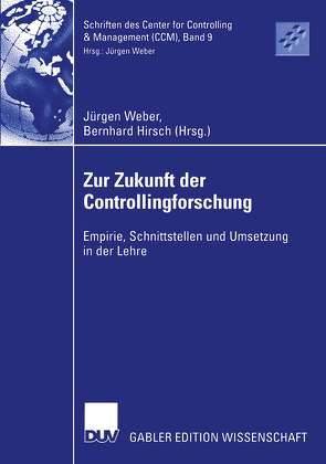Zur Zukunft der Controllingforschung von Hirsch,  Bernhard, Weber,  Juergen