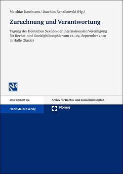 Zurechnung und Verantwortung von Kaufmann,  Matthias, Renzikowski,  Joachim