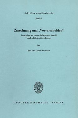 Zurechnung und „Vorverschulden“. von Neumann,  Ulfrid