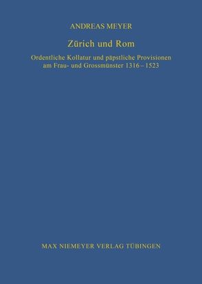 Zürich und Rom von Meyer,  Andreas