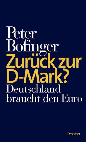 Zurück zur D-Mark? von Bofinger,  Peter