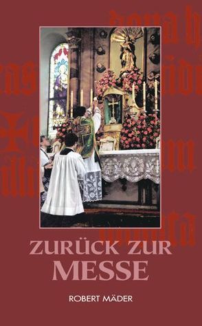 Zurück zur Messe von Mäder,  Robert