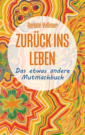 Zurück ins Leben von Vollmer,  Renate