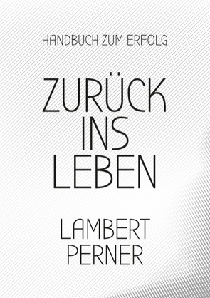 Zurück ins Leben von Perner,  Lambert