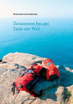 Zusammen bis ans Ende der Welt von Katharina,  Rettig, Rettig,  Dominik