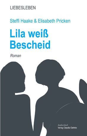 Zusammen Kommen / Lila weiß Bescheid von Haake,  Steffi, Pricken,  Elisabeth